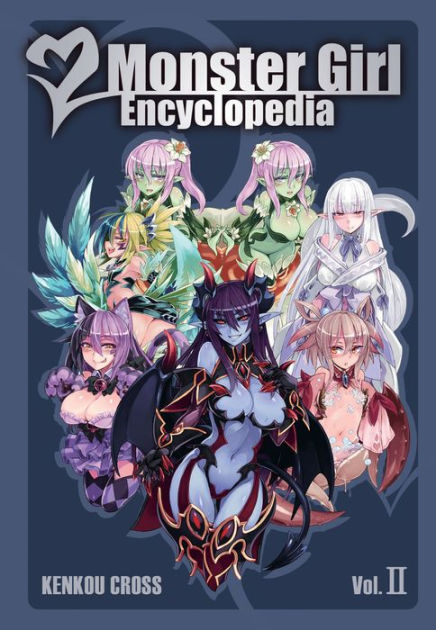 Monster Girl Encyclopedia Ii By Kenkou Cross Paperback Barnes And Noble® 