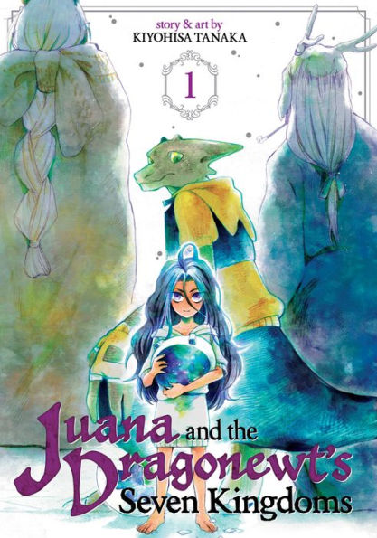 Juana and the Dragonewt's Seven Kingdoms Vol. 1