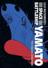 Title: Space Battleship Yamato: The Classic Collection, Author: Leiji Matsumoto