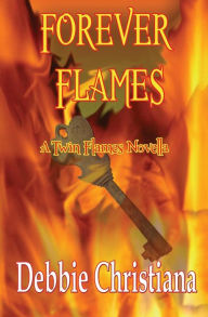 Title: Forever Flames: A Twin Flames Novella, Author: Debbie Christiana