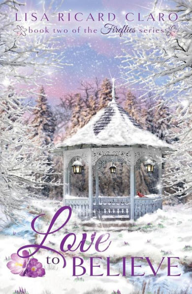 Love to Believe: Fireflies Book 2