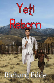 Title: Yeti Reborn, Author: Richard Edde