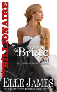 Title: The Billionaire Bride Test, Author: Elle James