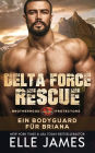 Delta Force Rescue: Ein Bodyguard für Briana