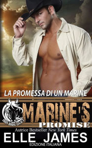 Title: Marine's Promise: La Promessa Di Un Marine, Author: Elle James