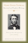 Henry David Thoreau: Spiritual and Prophetic Writings