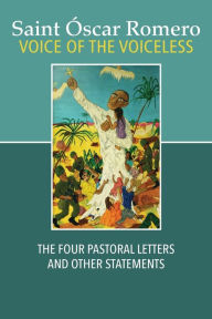 Title: Voice of the Voiceless: The Four Pastoral Letters and Other Statements, Author: Oscar Romero