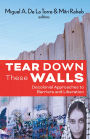 Tear Down These Walls: Decolonial Approaches to Barriers and Liberation