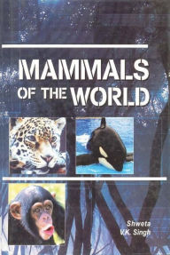 Title: Mammals Of The World, Author: Shweta