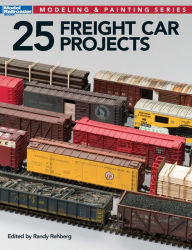 Title: 25 Freight Car Projects, Author: Jeff Wilson Tony Koester