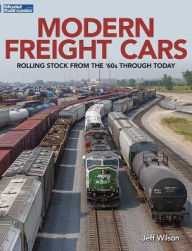 Title: Modern Freight Cars: Rolling Stock from the 60's Through Today, Author: Jeff Wilson