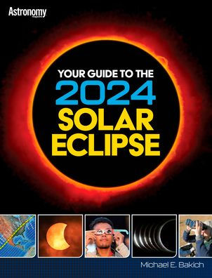 Your Guide to the 2024 Total Solar Eclipse