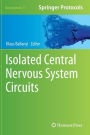 Isolated Central Nervous System Circuits