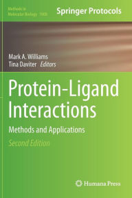 Title: Protein-Ligand Interactions: Methods and Applications, Author: Mark A. Williams