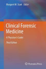 Clinical Forensic Medicine: A Physician's Guide / Edition 3