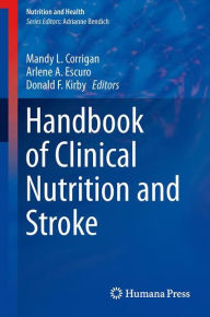 Title: Handbook of Clinical Nutrition and Stroke, Author: Mandy L. Corrigan