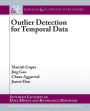 Outlier Detection for Temporal Data / Edition 1