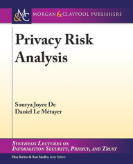 Title: Privacy Risk Analysis / Edition 1, Author: Sourya Joyee De