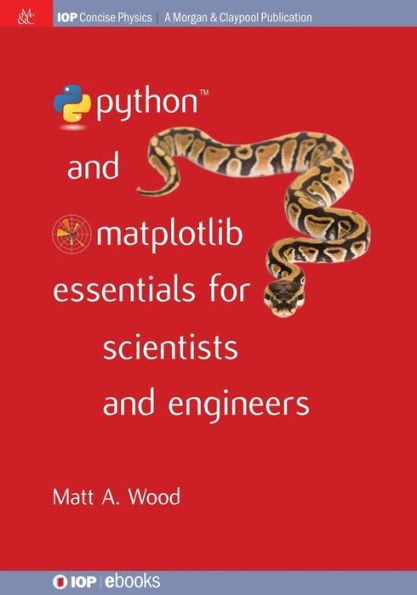 Python and Matplotlib Essentials for Scientists and Engineers / Edition 1