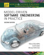 Model-Driven Software Engineering in Practice: Second Edition