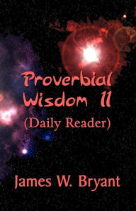 Proverbial Wisdom II (Daily Reader)