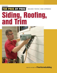Siding, Roofing, and Trim: Completely revised and Updated