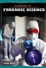 Title: Careers in Forensic Science, Author: Adam Woog