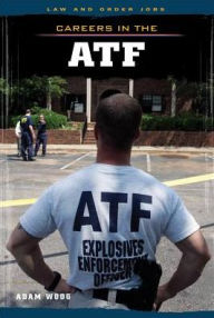 Title: Careers in the ATF, Author: Adam Woog