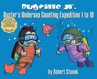 Title: Buster's Undersea Counting Expedition 1 to 10, Library Hardcover Edition: 15th Anniversary, Author: Robert Stanek