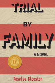 Trial By Family: A Novel