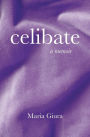 Celibate: A Memoir