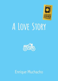 Title: A Love Story, Author: Enrique Muchacho