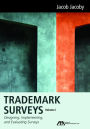 Trademark Surveys: Designing, Implementing, and Evaluating Surveys