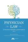 Physician Law: Evolving Trends & Hot Topics 2013