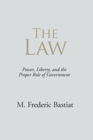 Title: The Law, Author: M Frederic Bastiat