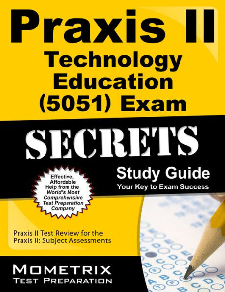 Praxis II Technology Education (0051) Exam Secrets