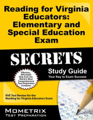 Title: Reading for Virginia Educators: Elementary and Special Education Exam Secrets, Author: RVE Exam Secrets Test Prep Staff