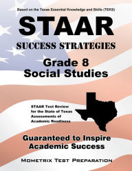 Title: STAAR Success Strategies Grade 8 Social Studies Study Guide, Author: STAAR Exam Secrets Test Prep Staff