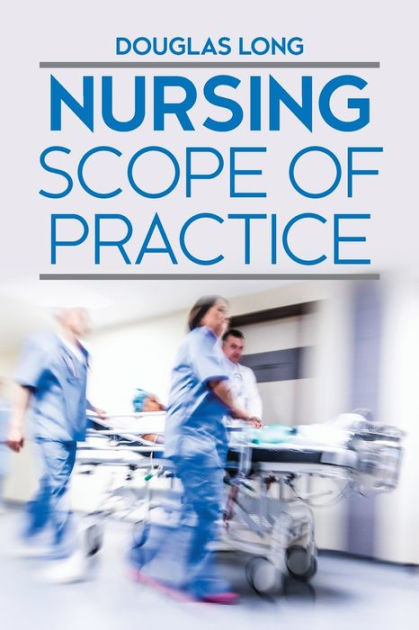 nursing-scope-of-practice-by-douglas-long-paperback-barnes-noble