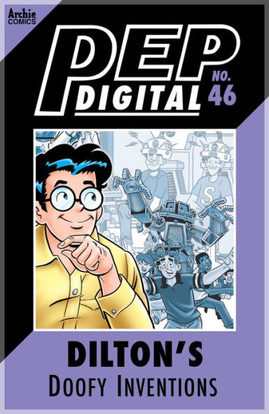 PEP Digital Vol. 46: Dilton's Doofy Inventions