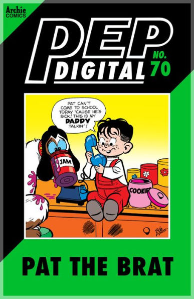 PEP Digital Vol. 70: Pat the Brat