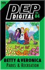 PEP Digital Vol. 84: Betty & Veronica: Parks & Recreation
