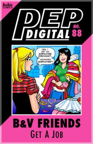 Title: PEP Digital Vol. 88: B&V Friends Get a Job!, Author: Archie Superstars