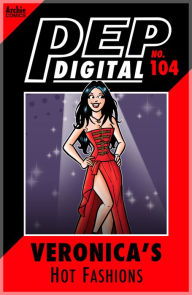 Title: PEP Digital Vol. 104: Veronica's Hot Fashions, Author: Archie Superstars