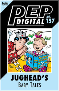 Title: PEP Digital Vol. 157: Jughead's Baby Tales, Author: Archie Superstars