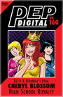 PEP Digital Vol. 160: Betty & Veronica's Rival Cheryl Blossom: High School Royalty