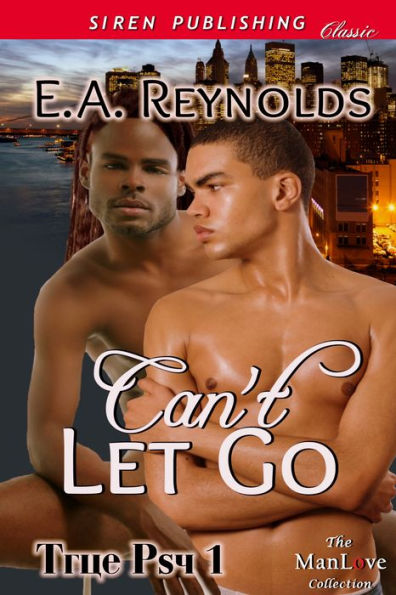 Can't Let Go [True Psy 1] (Siren Publishing Classic ManLove)