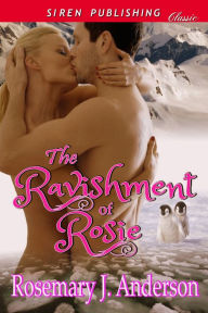 The Ravishment of Rosie (Siren Publishing Classic)