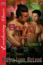 Bound by Lust [Owned 5] (Siren Publishing Everlasting Classic ManLove)