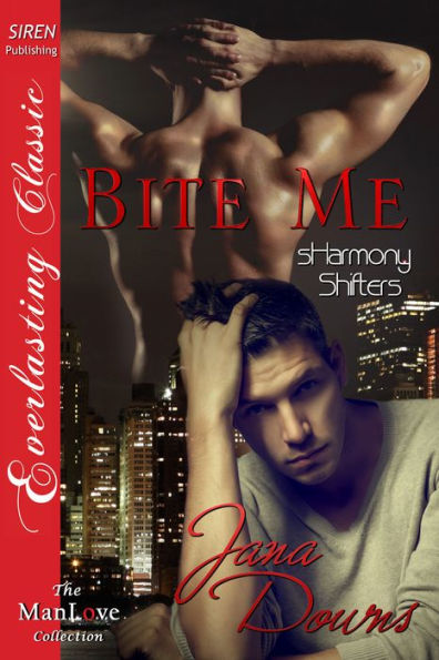 Bite Me [sHarmony Shifters 1] (Siren Publishing Everlasting Classic ManLove)